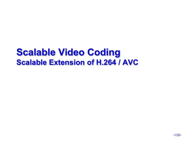 Scalable Video Coding : 可分级的视频编码基础