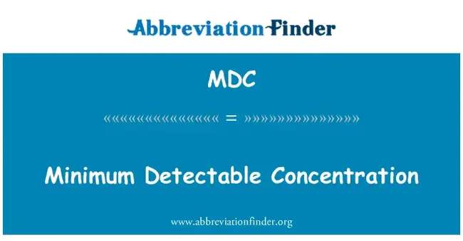 Minimum Detectable Concentration : 最低可检测浓度