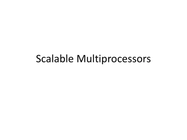 Scalable Parallel Processing : 可扩展并行处理