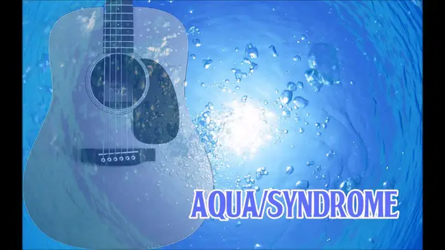 Aqua Syndrome Live : 活水综合征