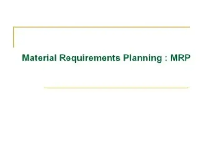 Materials Requirements Planning : 物资需求计划