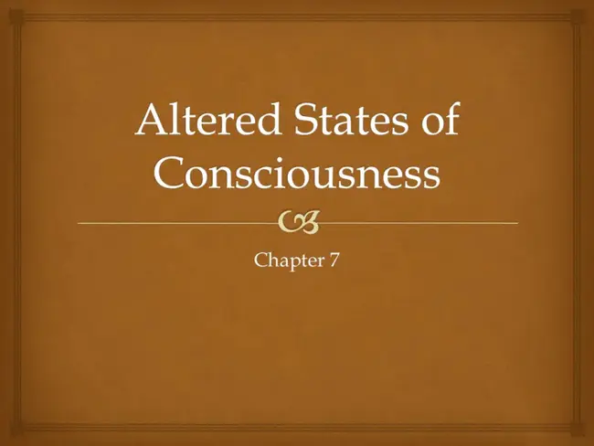 Altered State of Consciousness : 意识状态改变