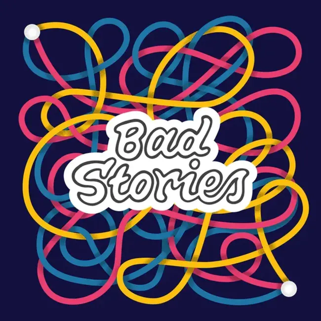 Bad Stories : 坏故事