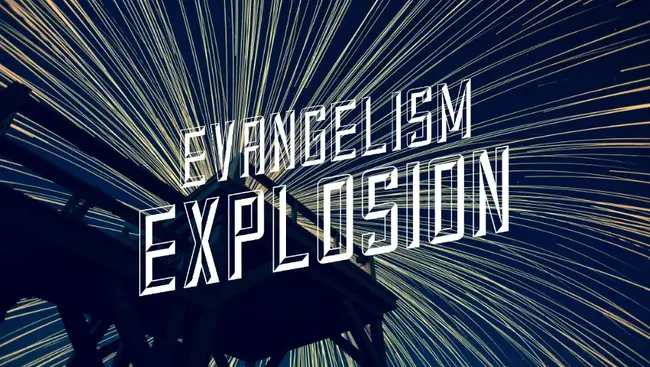 Evangelism Explosion : 福音爆炸