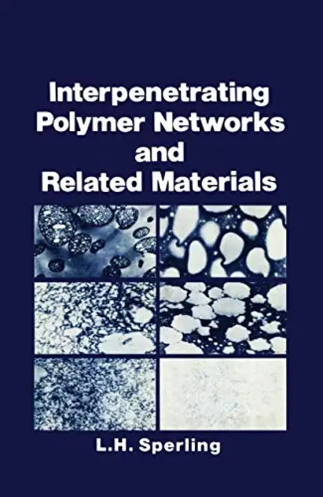 Interpenetrating Polymer Network : 互穿聚合物网络