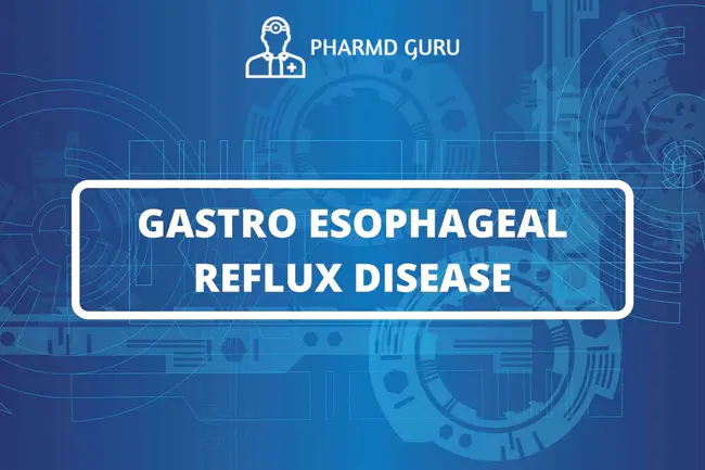 Gastro Oesophageal Reflux Disease : 胃食管反流病