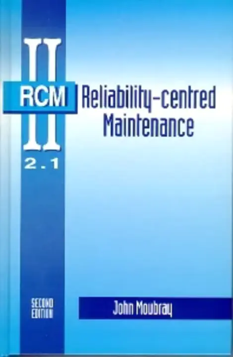 Reliability-Centered Maintenance : 以可靠性为中心的维护