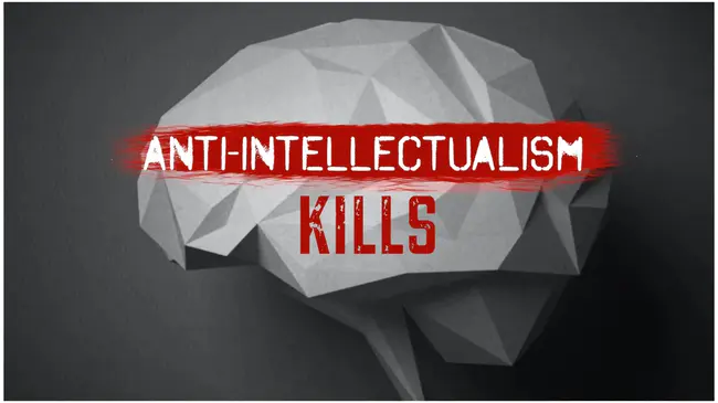 Anti-Intellectual : 反知识分子