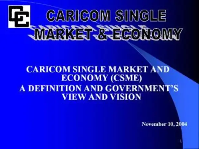 Caricom Single Market And Economy : Caricom单一市场和经济