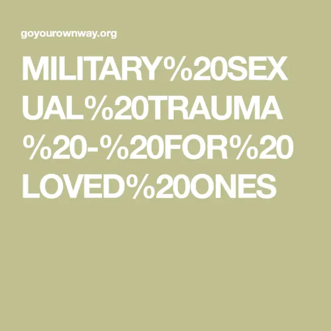 Military Sexual Trauma : 军事性创伤