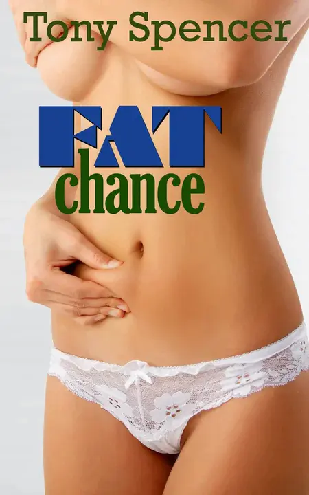 Fat Chance : 机会渺茫