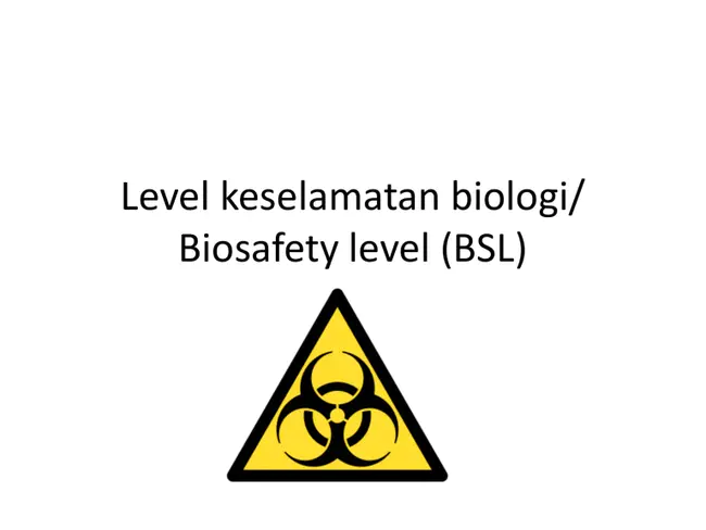 BioSafety level : 生物安全水平