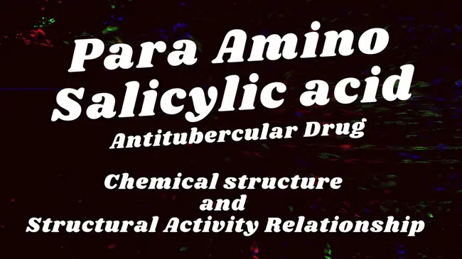 AminoSalicylic Acid : 氨基水杨酸