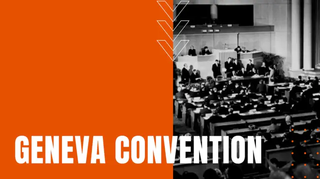 Geneva Convention : 日内瓦公约