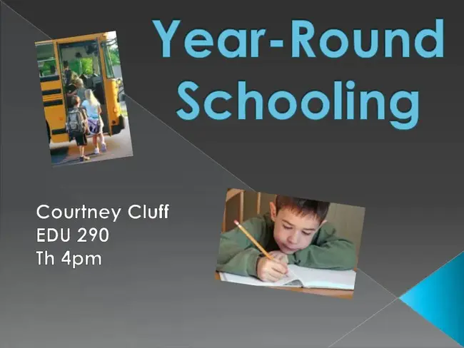 Year-Round Schooling : 全年教育