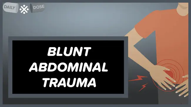 Blunt Abdominal Trauma : 钝性腹部创伤