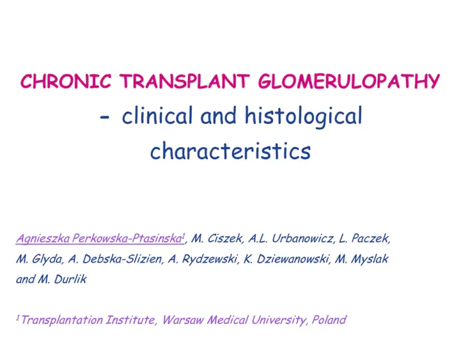 Chronic Transplant Glomerulopathy : 慢性移植性肾小球病