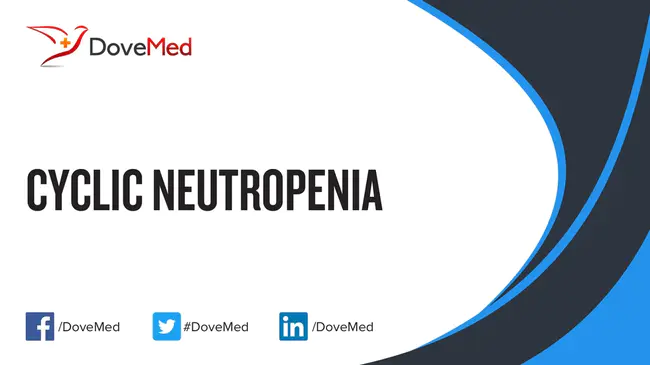 Cyclic Neutropenia : 周期性中性粒细胞减少症