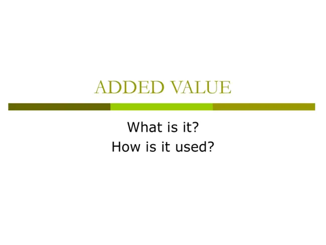 Value Addition : 价值追加