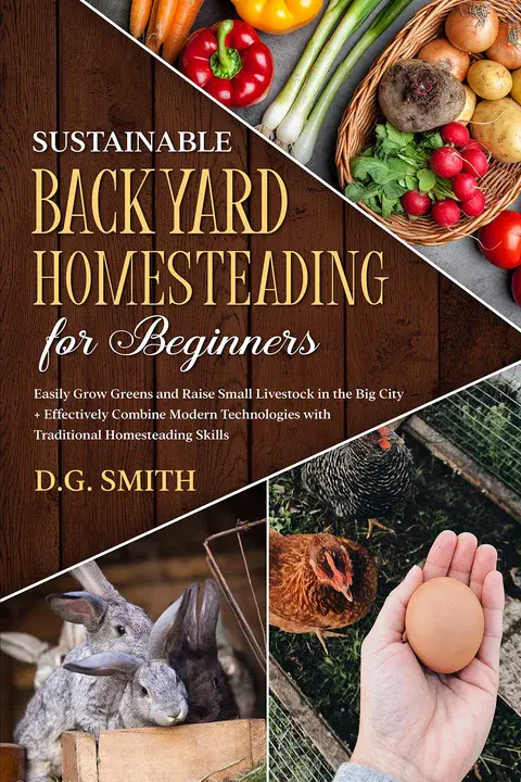 Sustainable Small Farms and Backyards : 可持续的小型农场和后院