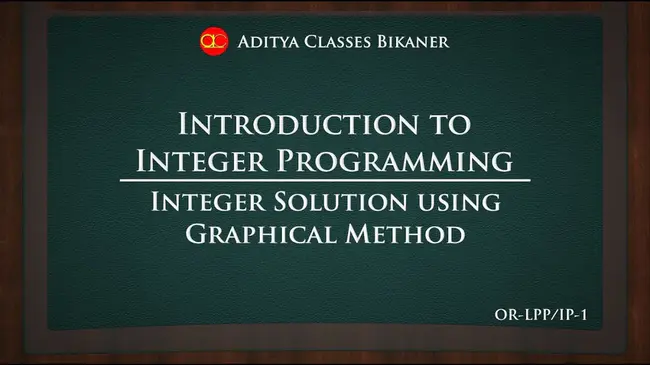 Integer Linear Programming : 整数线性规划