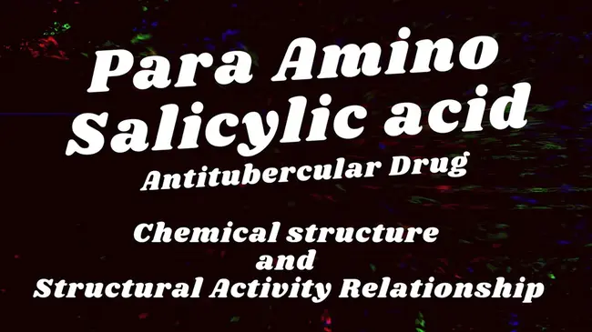 P-Aminosalicylic acid : 对氨基水杨酸